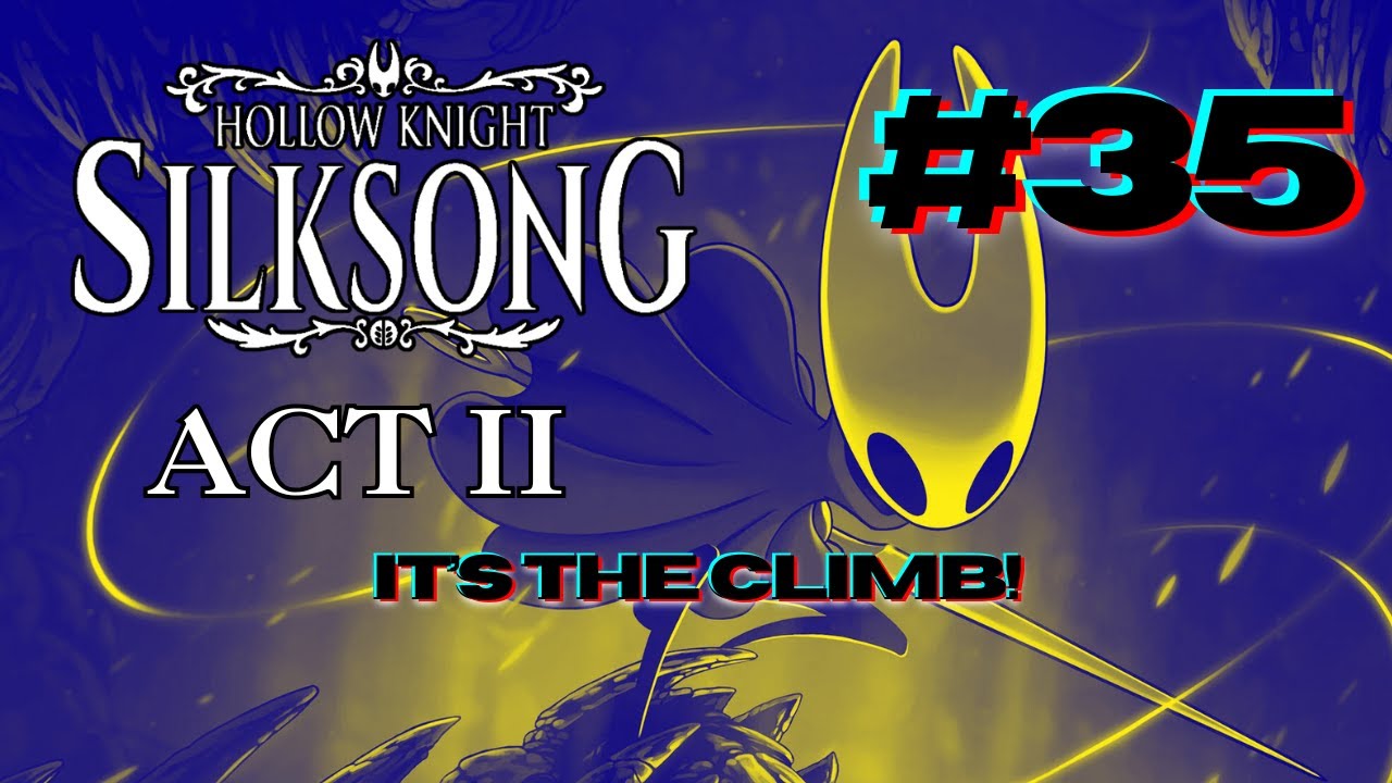 MOUNT FAY JUST ABOUT BROKE ME!! | Hollow Knight Silksong Act II Episode 35 | Sage Journey | Switch 2