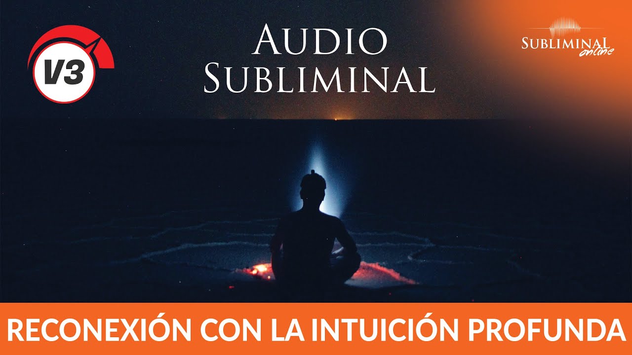 Reconectarse con la Intuici&oacute;n Profunda | Audio subliminal | Afirmaciones Positivas