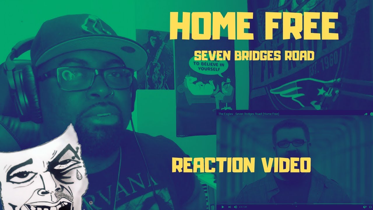 The Eagles- Seven Bridges Road- Cover- Home Free- REACTION VIDEO