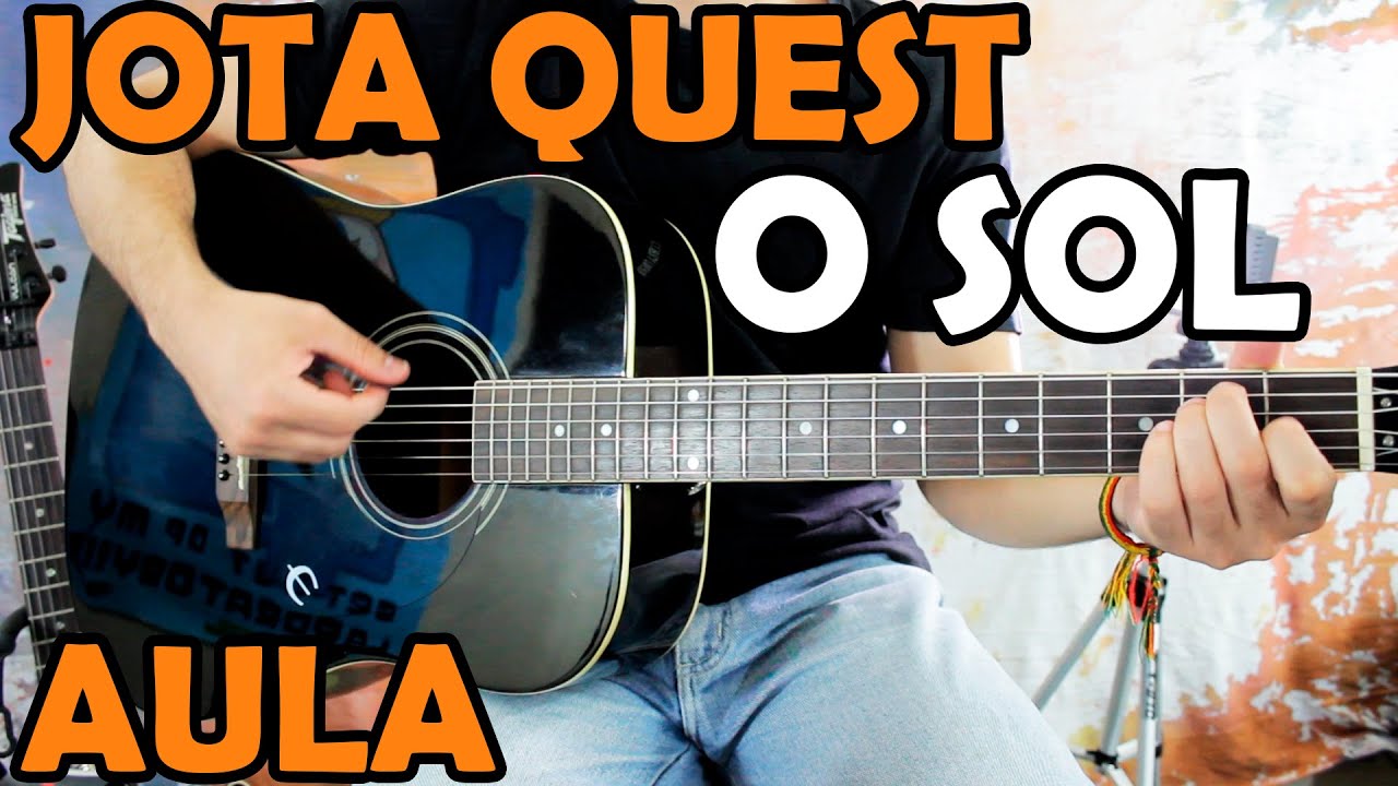 Aula de Violão música muito fácil - O SOL JOTA QUEST