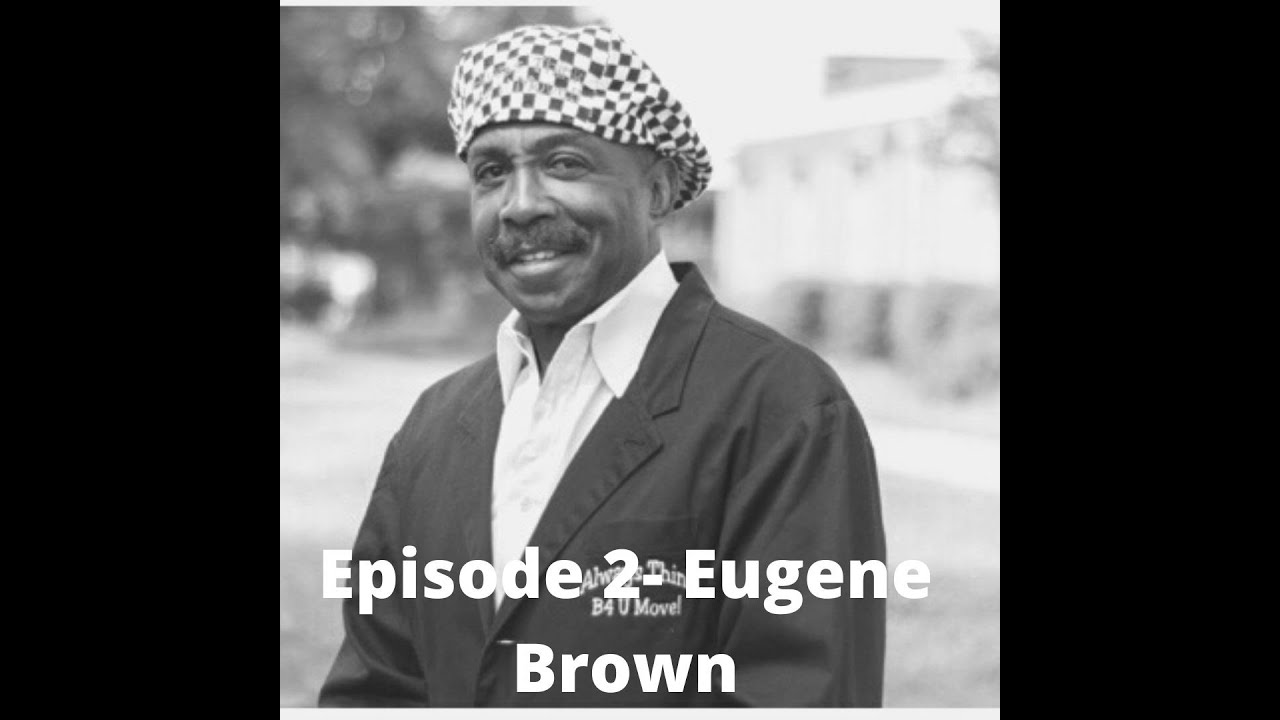 Episode 2 Eugene Brown