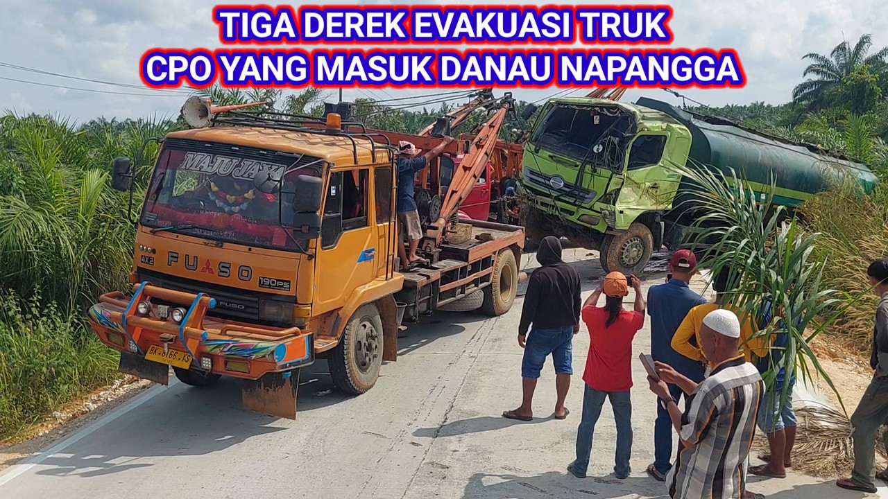 EVAKUASI TERBERAT TRUK CPO YANG NYEMPLONG KEDANAU NAPANGGA SAMPAI TIGA DEREK DIPAKAI