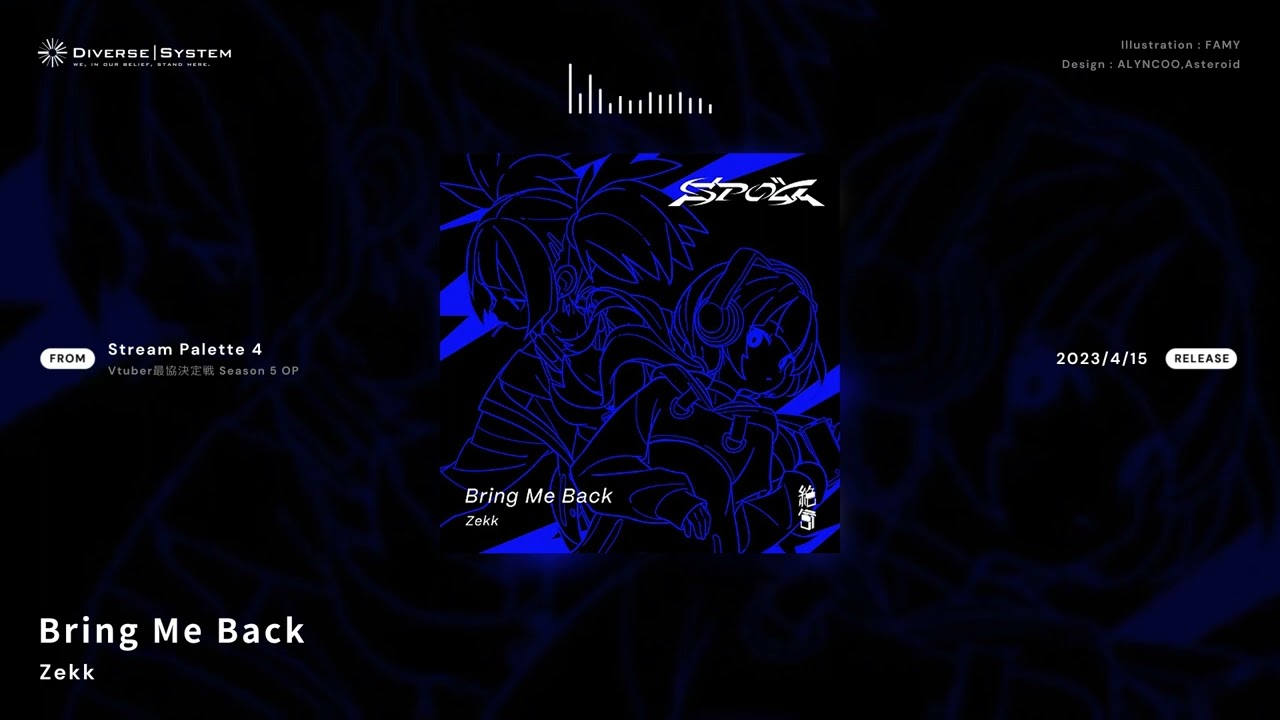 [Official] Bring Me Back / Zekk  [Stream Palette 4]