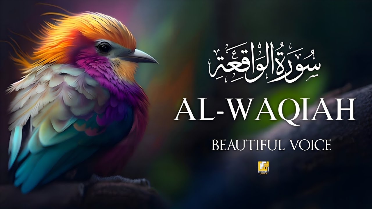 Surah Al-Waqiah (سورة الواقعة) | Rizq & Barakah | Peaceful Quran Recitation for Wealth & Blessings