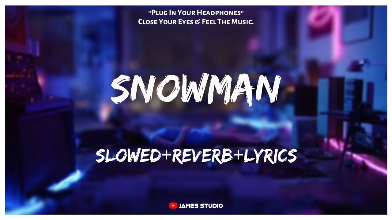 Sia - Snowman [Slowed+Reverb+Lyrics] || Lo-fi Song
