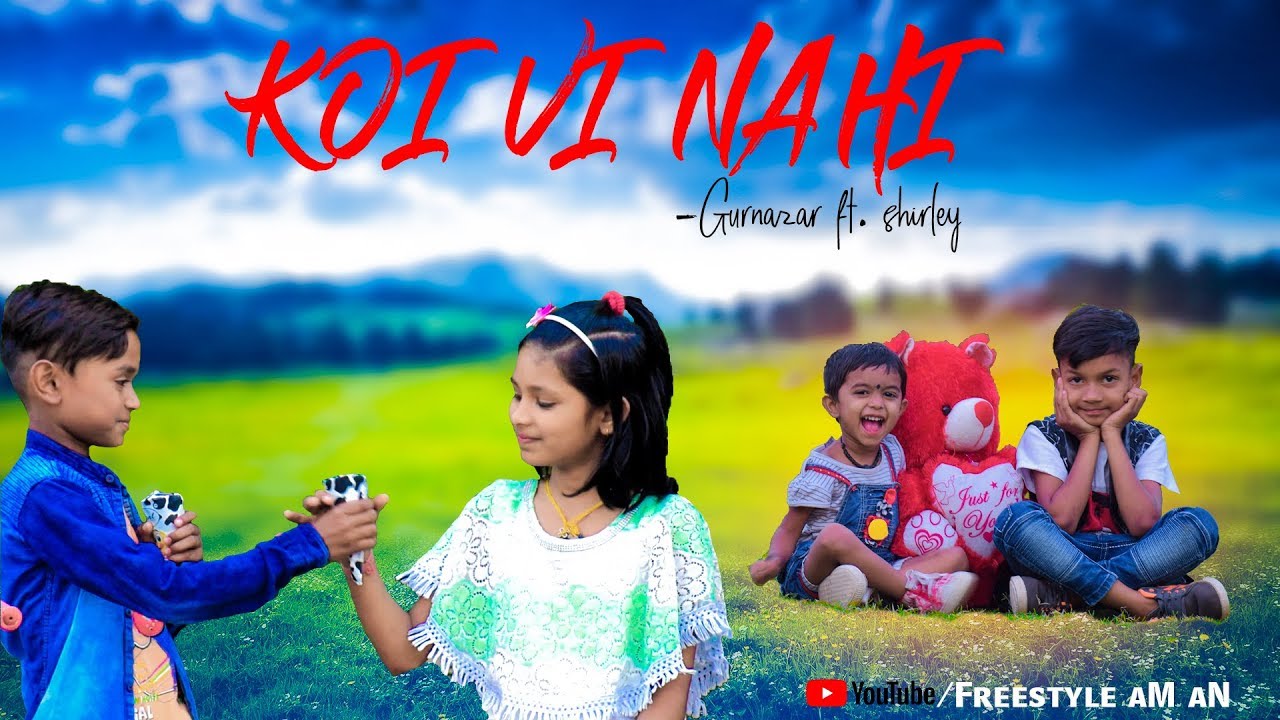 A Cute Love Story By Kids | Koi Vi Nahi | Gurnazar ft. Shirley Setia | Freestyle aman Productions