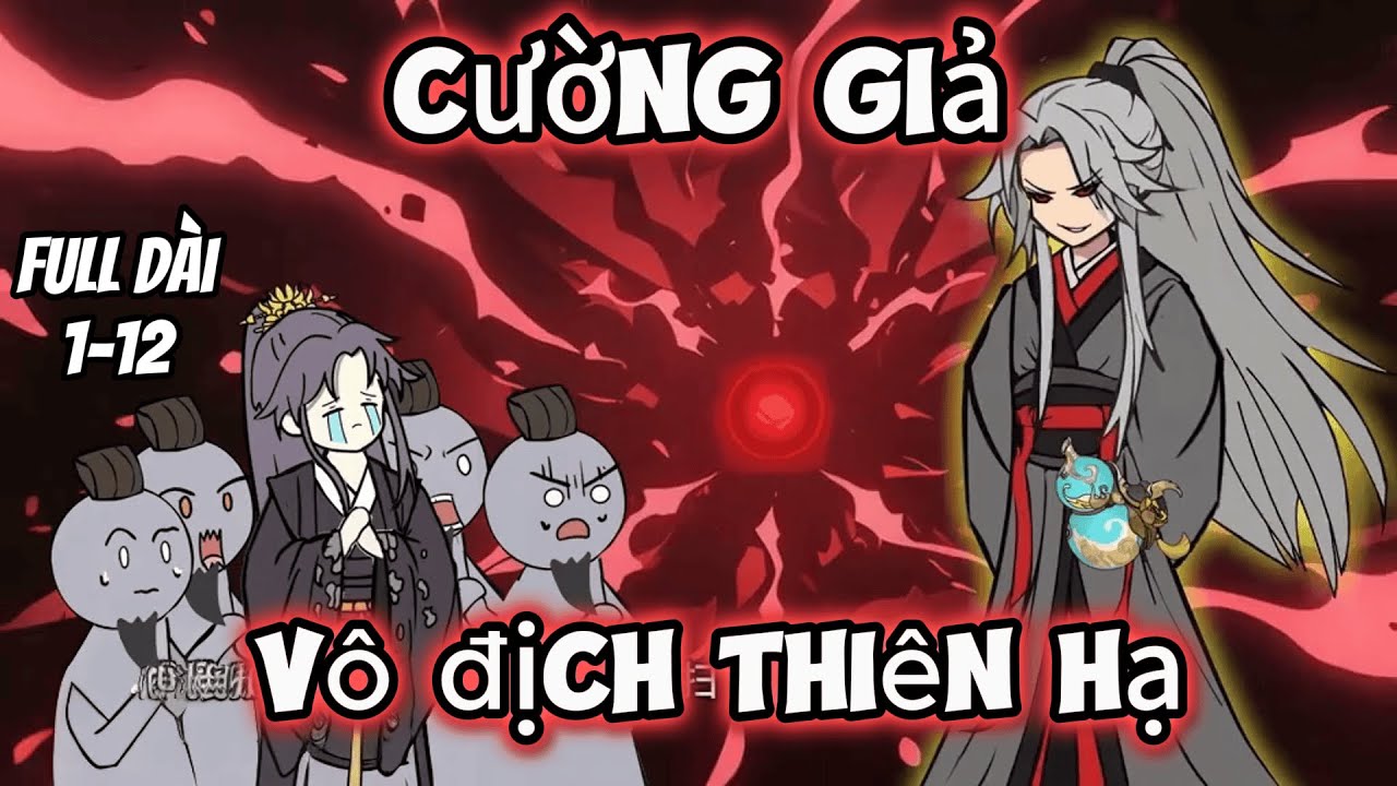Full Dài 1-12 | Cường Giả Vô Định Thiên Hạ | Trung Vietsub