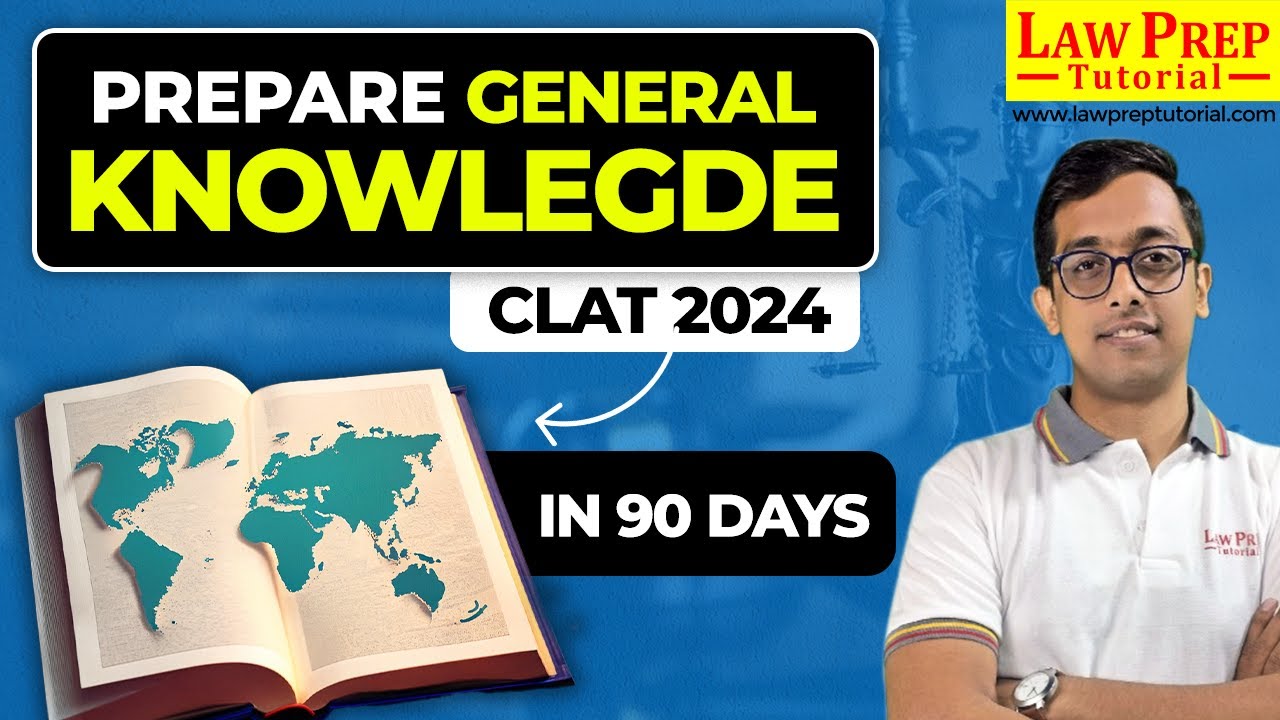 Best GK Preparation Plan for CLAT 2024 Aspirants | GK for CLAT 2024 | Current Affairs for CLAT