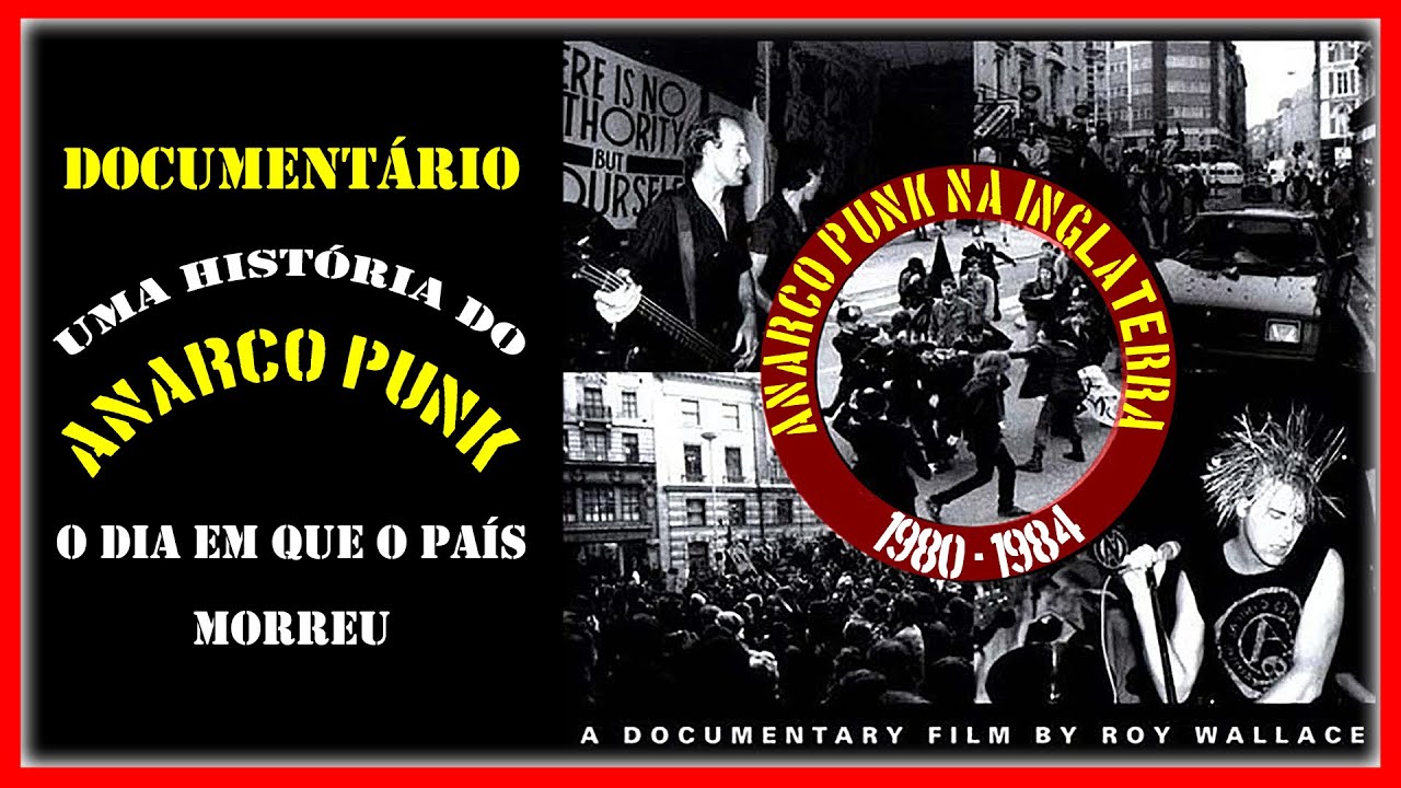 Anarco punk - O dia em que o pa&iacute;s morreu (Legendado Portugu&ecirc;s)