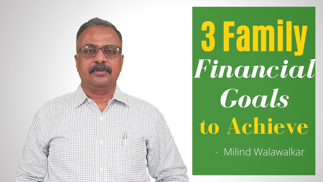 3 Family Financial Goals to Achieve | Saving, Budgeting & Planning | Milind Walawalkar|Video 3 Hindi