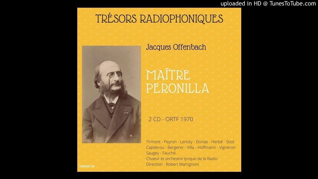 Jacques Offenbach : Maître Péronilla, malaguena