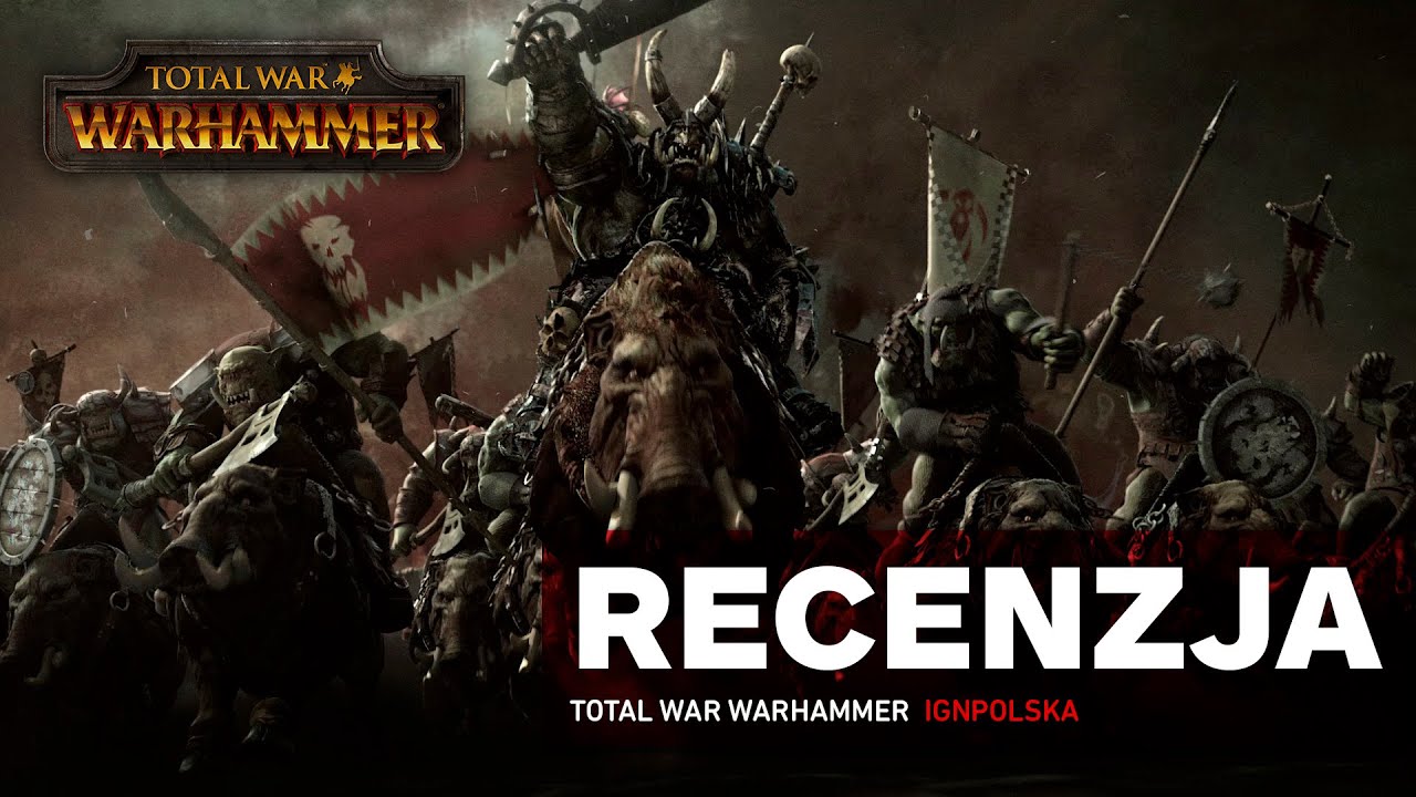 Total War: Warhammer - RECENZJA IGN POLSKA