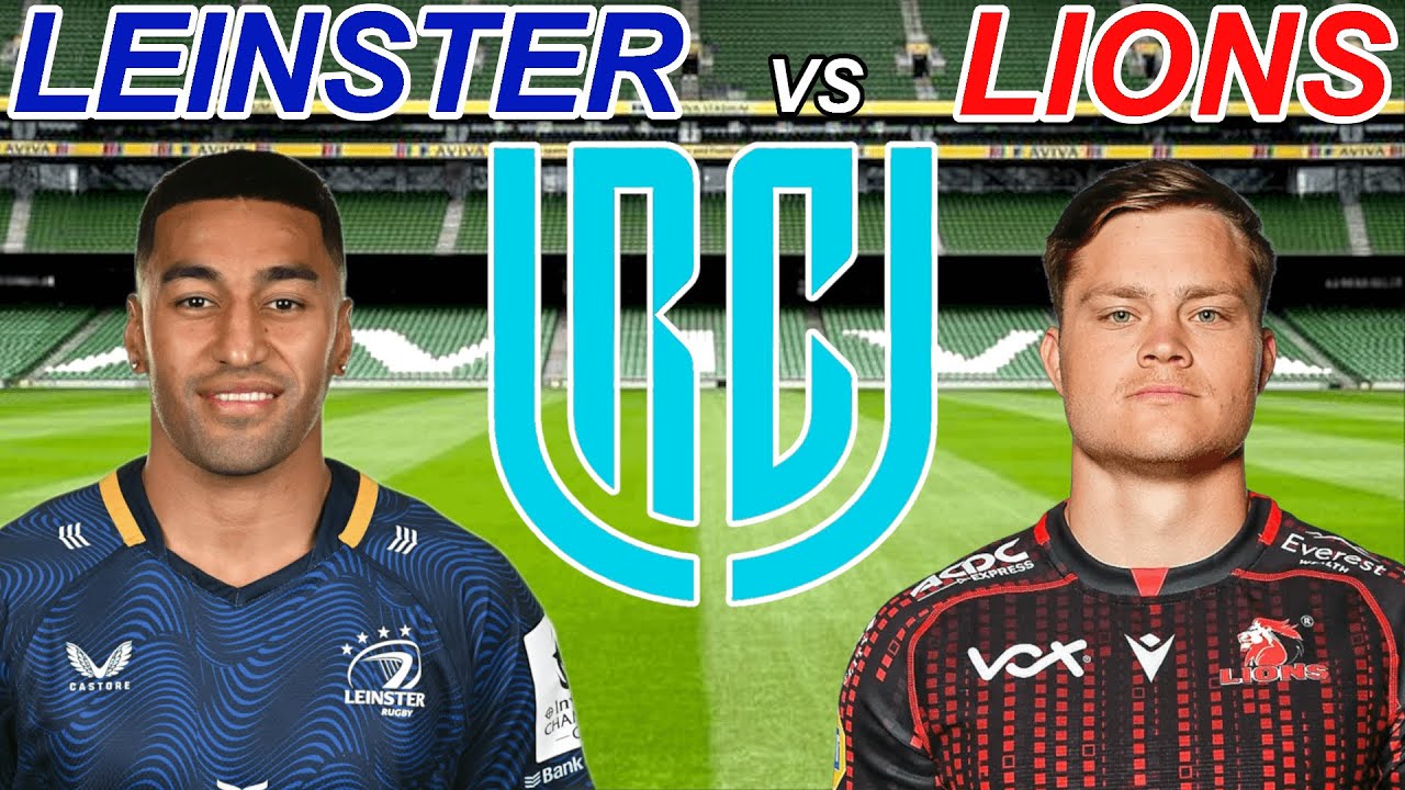 LEINSTER vs LIONS - URC 2026 Live Commentary