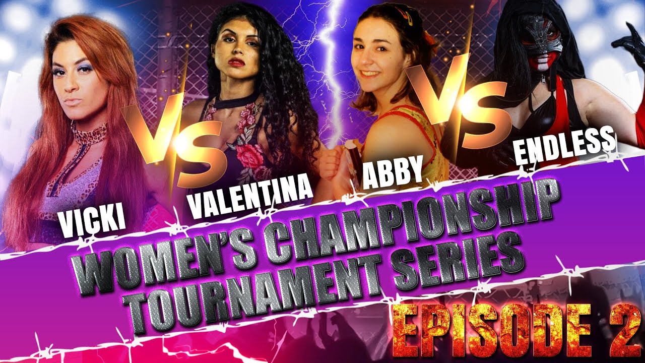 Women's Championship Tournament Episode 2: Vicki vs Vazquez/Abby vs Endless