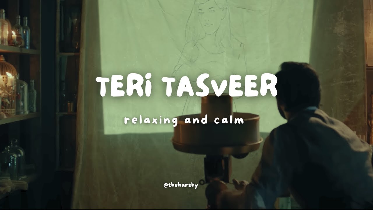 Teri Tasveer - (Slowed + Reverb) | Bayaan