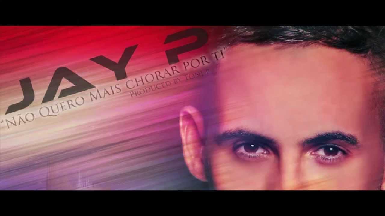 Jay P (SoulPlay) - Não quero mais chorar por ti (2014) Produced by : Toni P (HD)