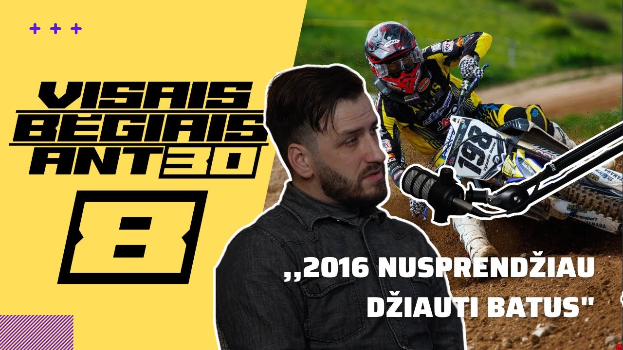 VISAIS BĖGIAIS ANT 30 #8 | VYTAUTAS BUČAS APIE EMOCIJAS SUGRĮŽUS IR TEISINGĄ METODĄ AUGTI MOTOKROSE