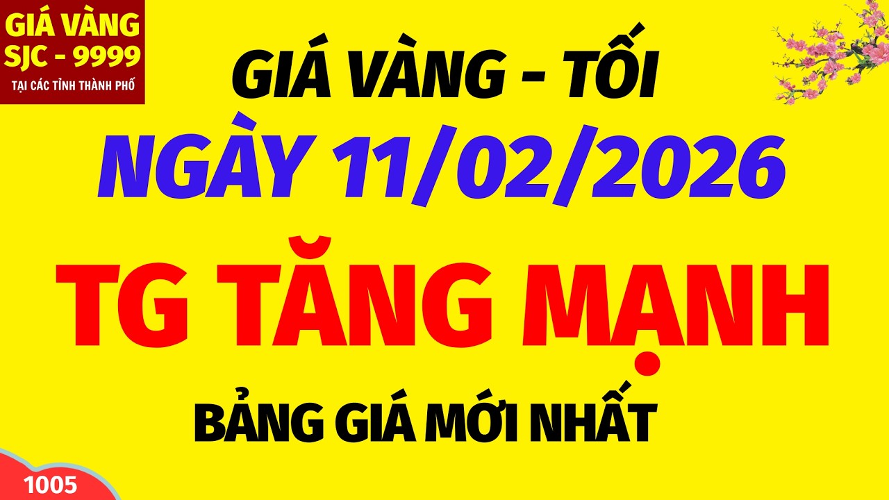 Giá vàng hôm nay 9999 TỐI  ngày 11 tháng 2 năm 2026- GIÁ VÀNG NHẪN 9999- Bảng giá vàng sjc, 24k 18k