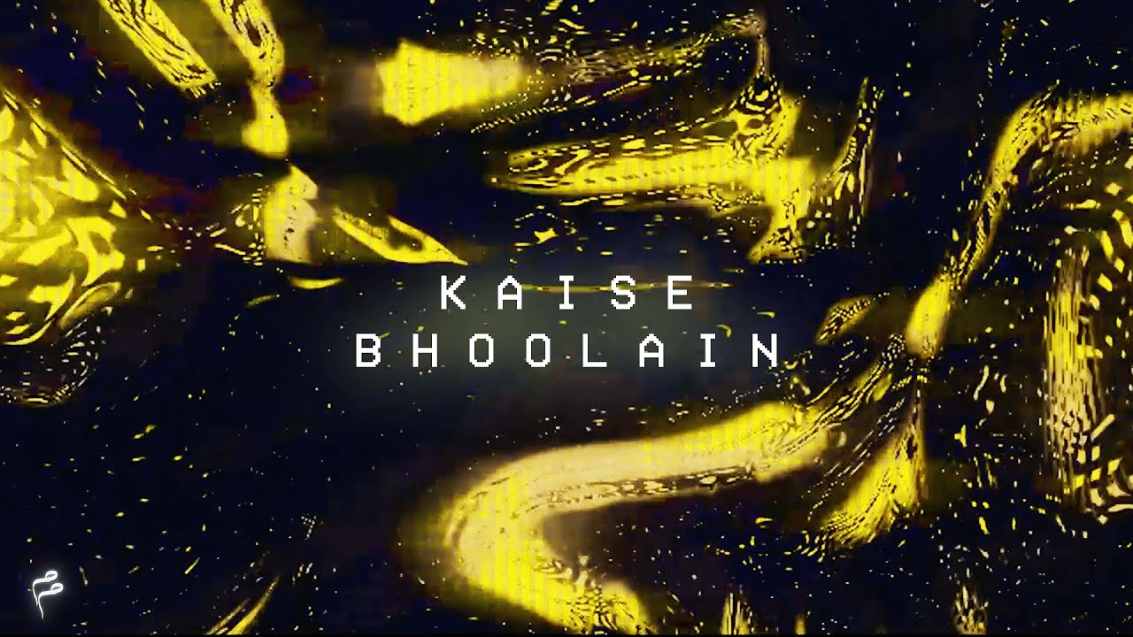 Kaise Bhoolain - Naffay, Anaaz, HASHAM