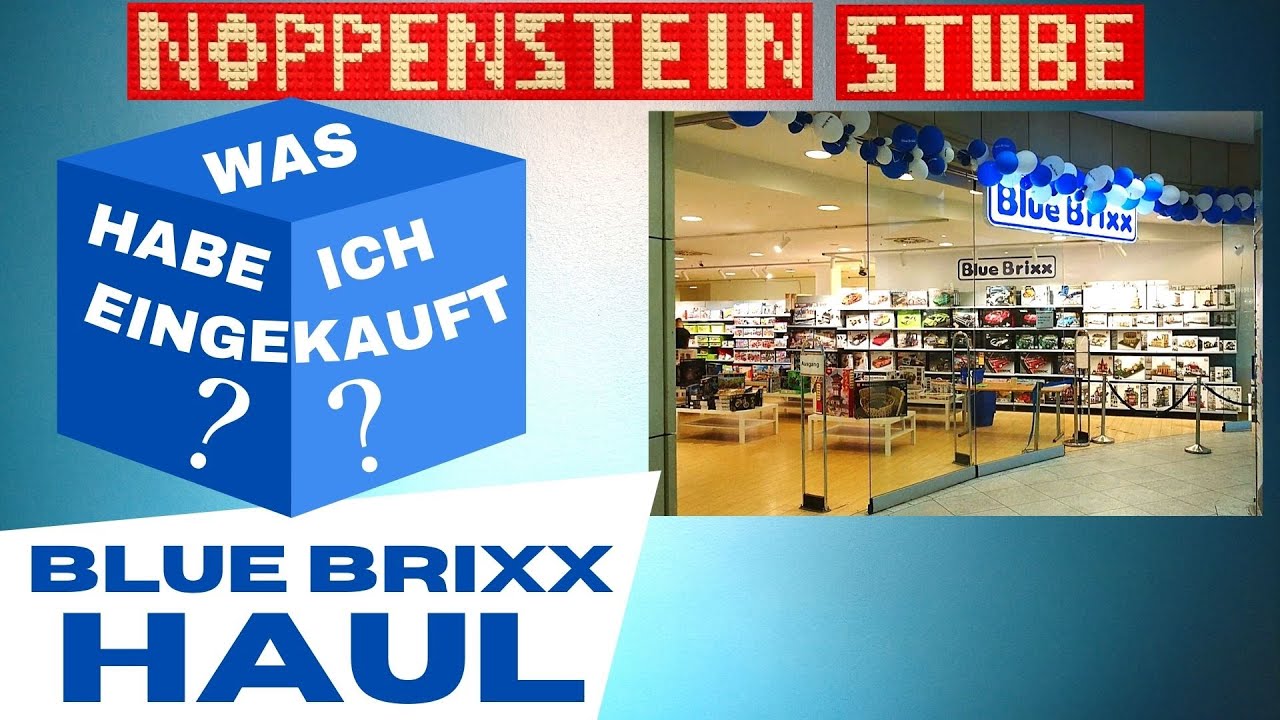 Blue Brixx Haul | Was habe ich im Blue Brixx Store Hamburg eingekauft ? Ist mir noch zu helfen 😏