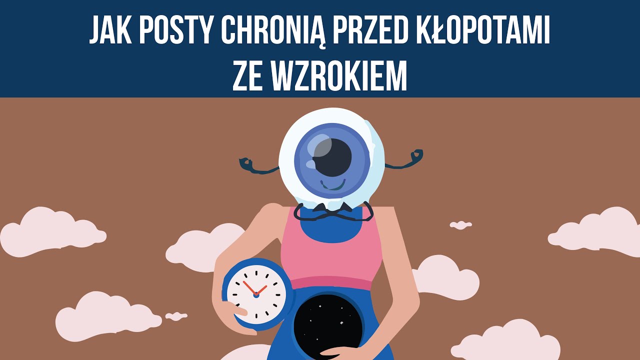 Jak POSTY pomagają chronić WZROK i spowalniają rozwój rozmaitych chorób oczu