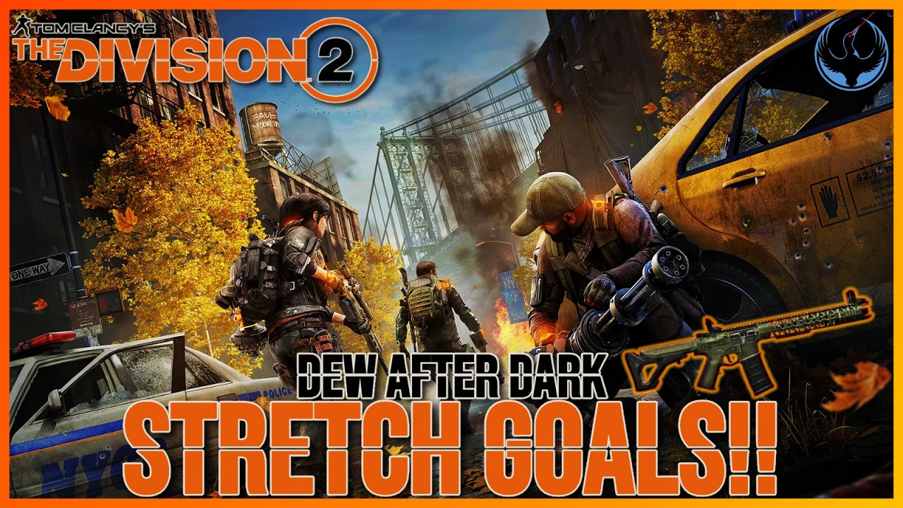The Division 2 - Stretch Goals - Dew After Dark