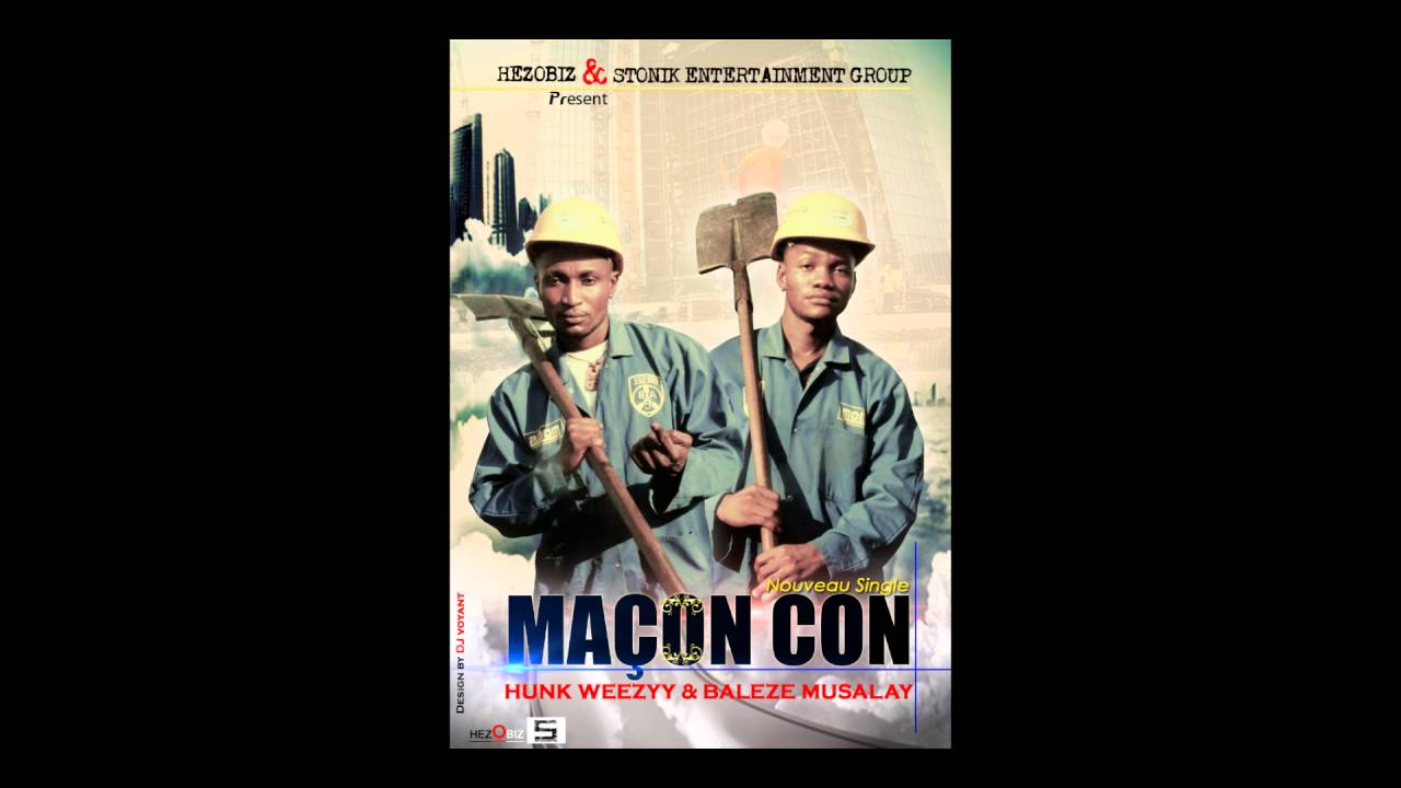 Baleze Musalay  feat  hunk weezyy Maçon con