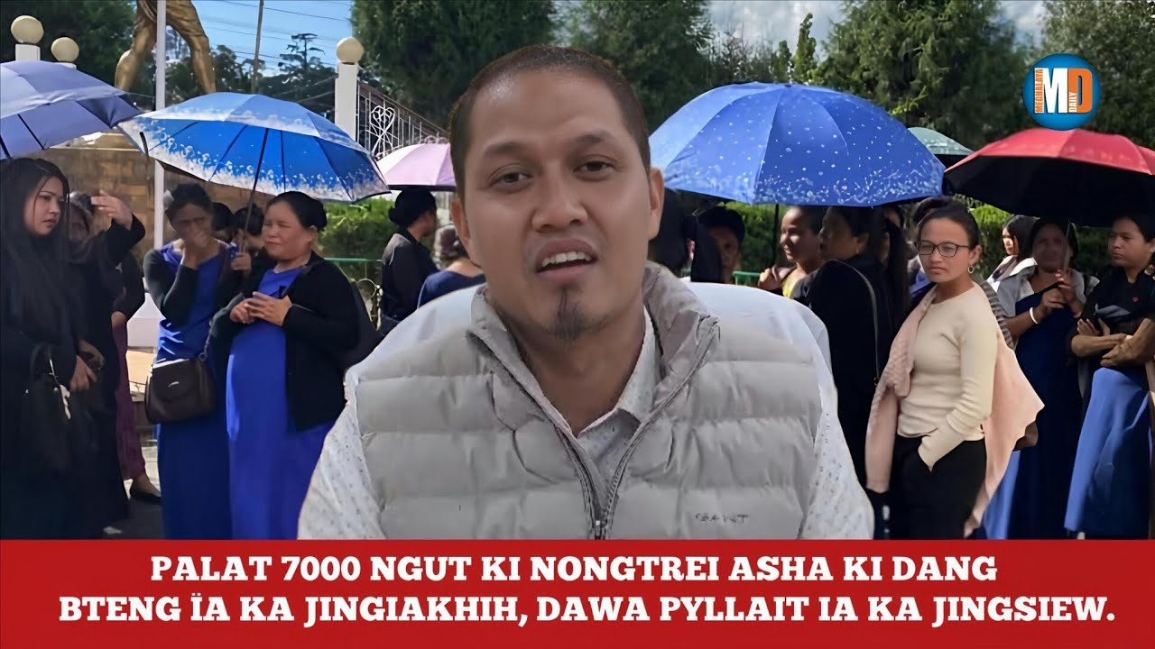 PALAT 7000 NGUT KI NONGTREI ASHA KI DANG BTENG ÏA KA JINGIAKHIH, DAWA PYLLAIT IA KA JINGSIEW