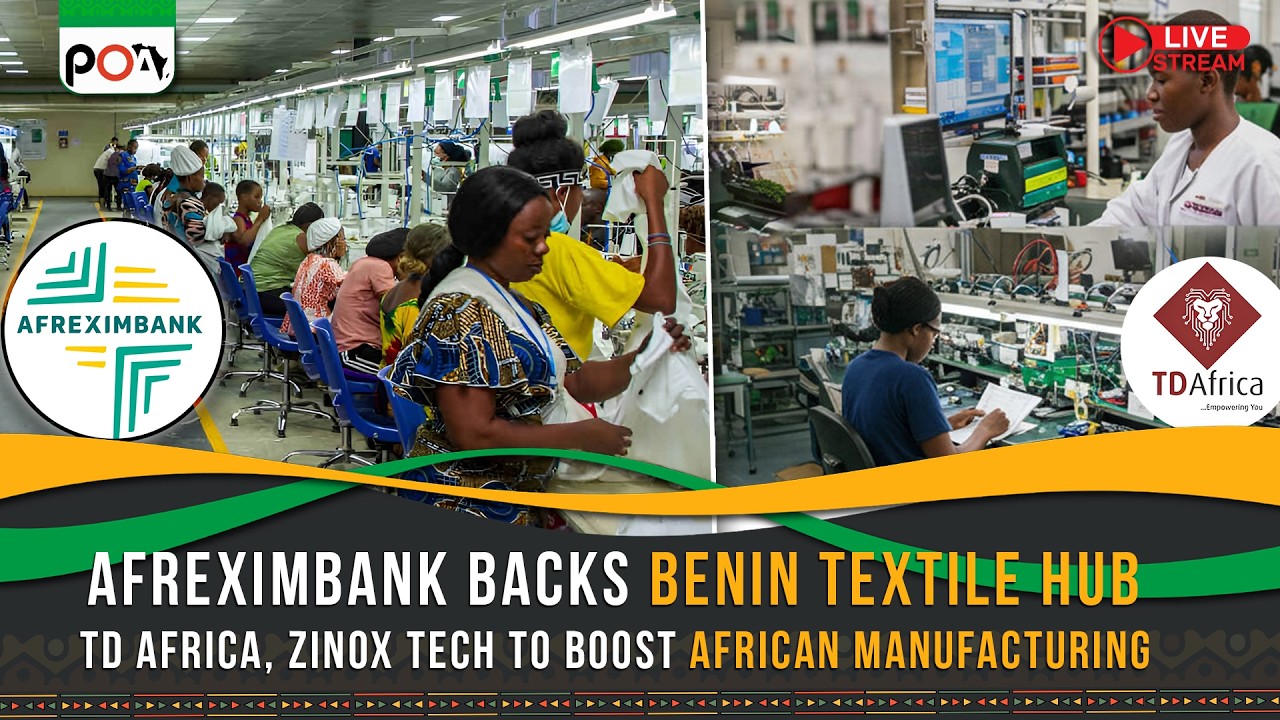 Afreximbank Backs Benin Textile Hub, TD Africa, Zinox Tech to Boost African Manufacturing