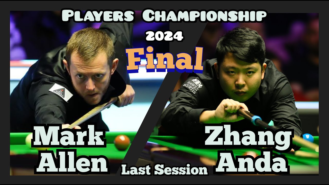 Mark Allen vs Zhang Anda - Players Championship Snooker - Final - Last Session Live (Full Match)