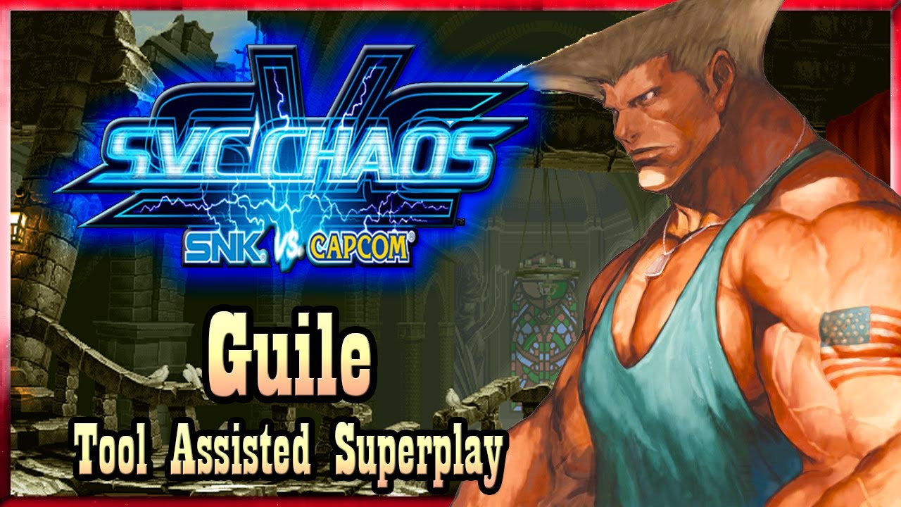 【TAS】SVC CHAOS: SNK VS CAPCOM - GUILE 🎖️(WITH RED LIFE)