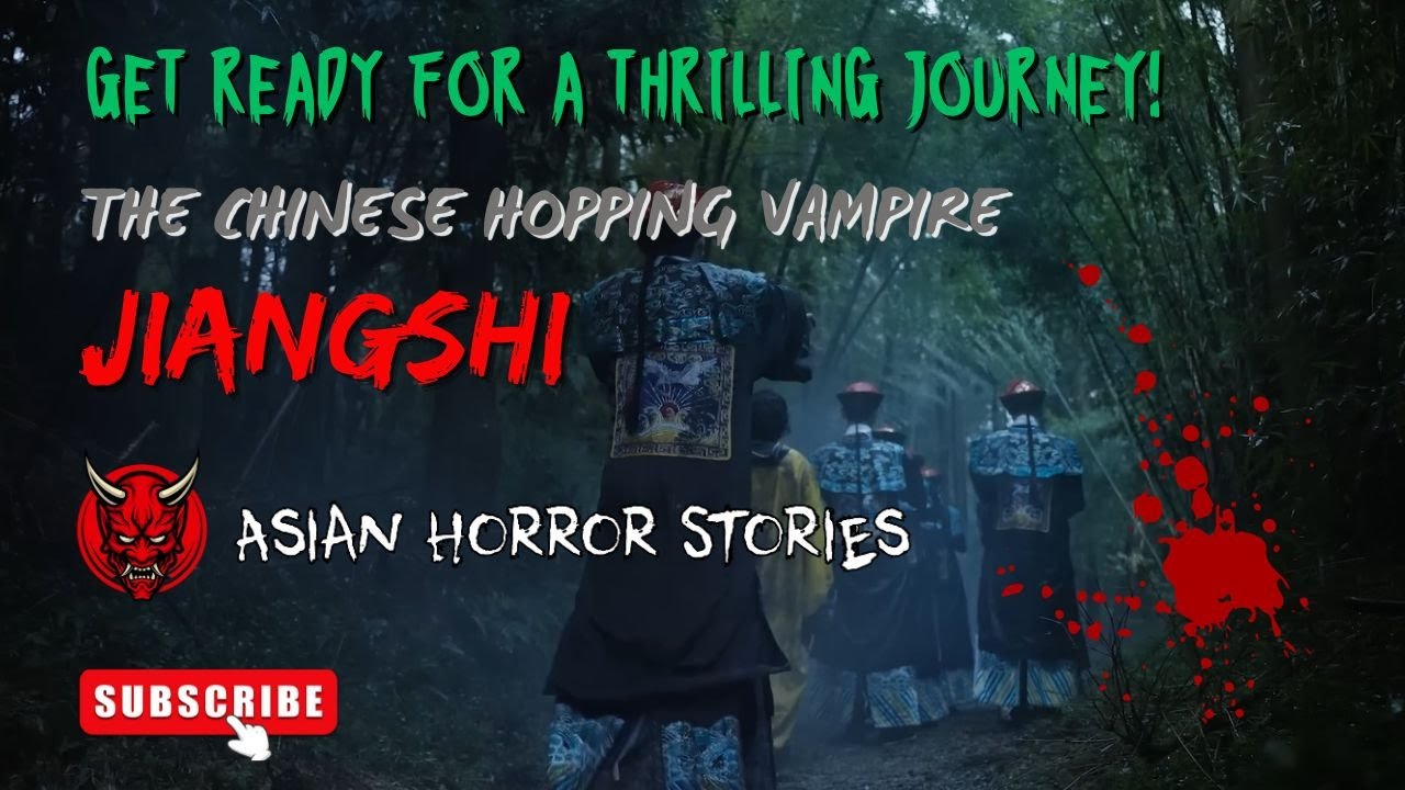 Horror Stories With Sinister Whispers | Jiangshi - Chinese Hopping Vampire