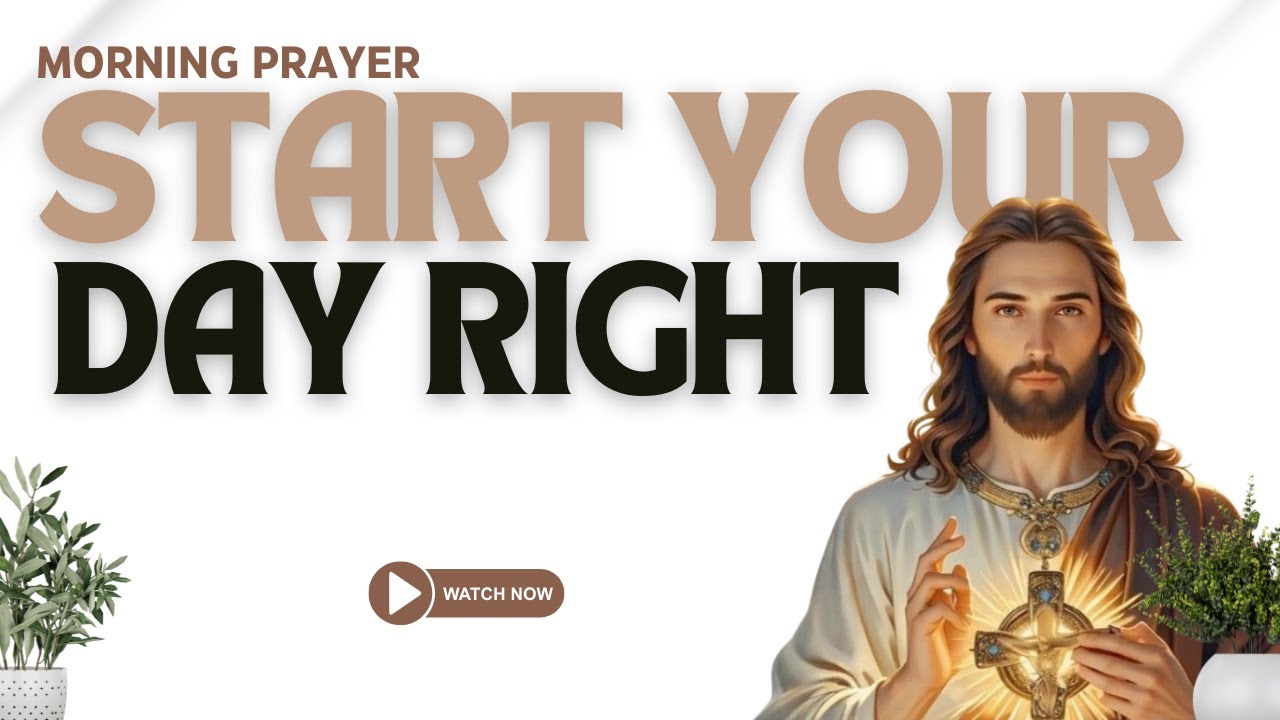 Always Start Your Day With This Life-Changing Morning Prayer