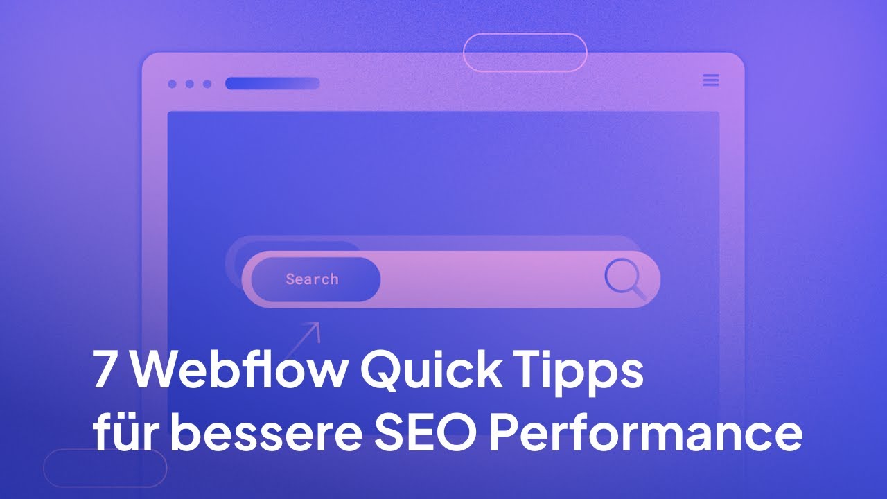 SEO Performance boosten 🚀 - Meine 7 Tipps f&uuml;r deine Webflow Website