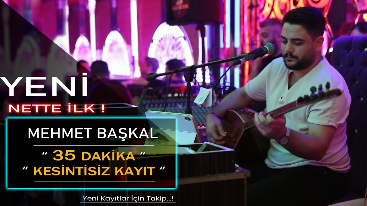 Mehmet Başkal || 35 Dakika Kesintisiz Muhabbet || Canlı Performans || #new