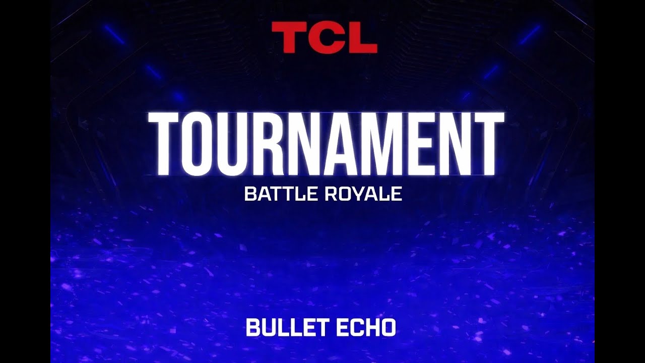 TCL Presents Bullet Echo Battle Royale Tournament &ndash; Compete for Dab Daba