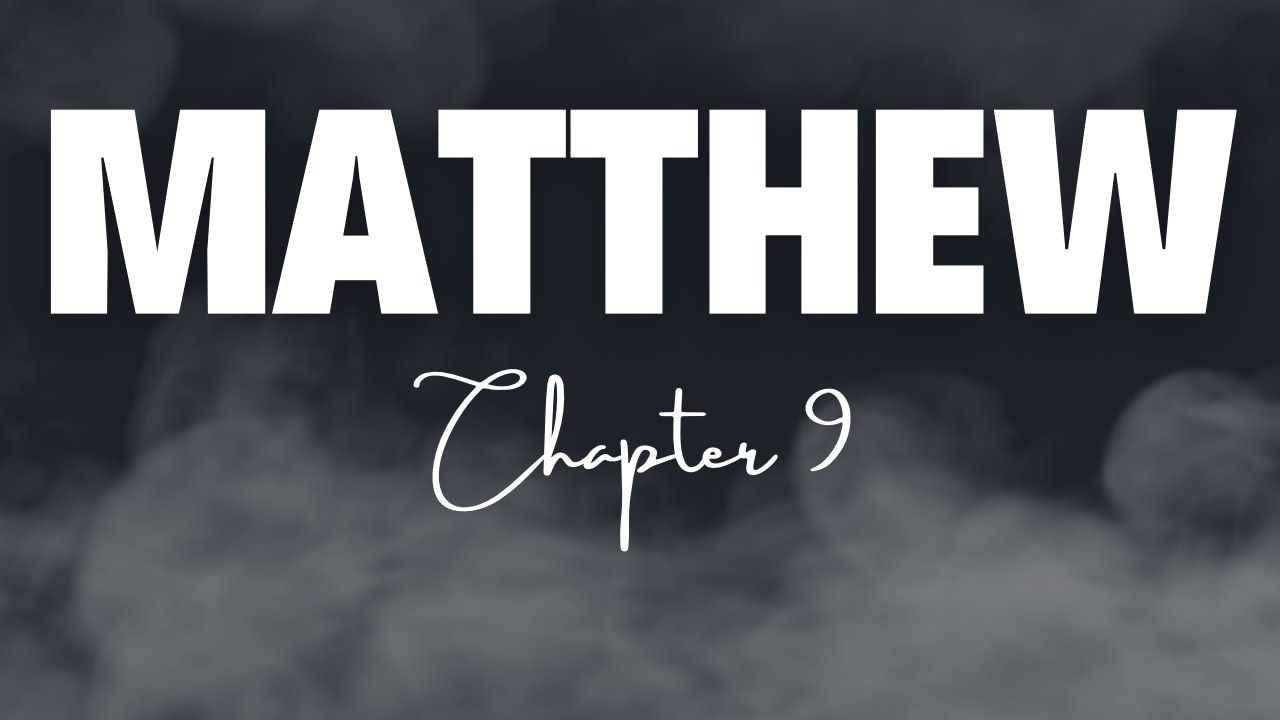 Matthew Chapter 9 - New Living Translation (NLT)