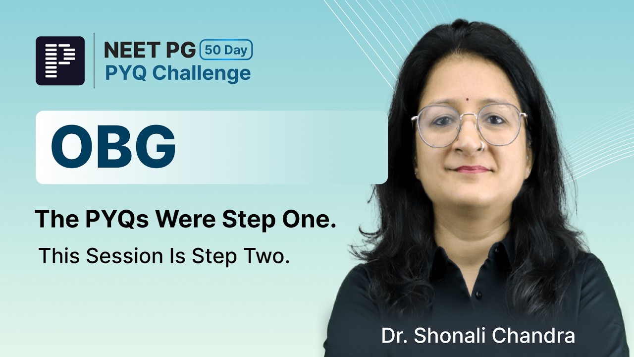 OBG PYQs for NEET PG 2026 | 50-Day PYQ Challenge | Dr. Shonali