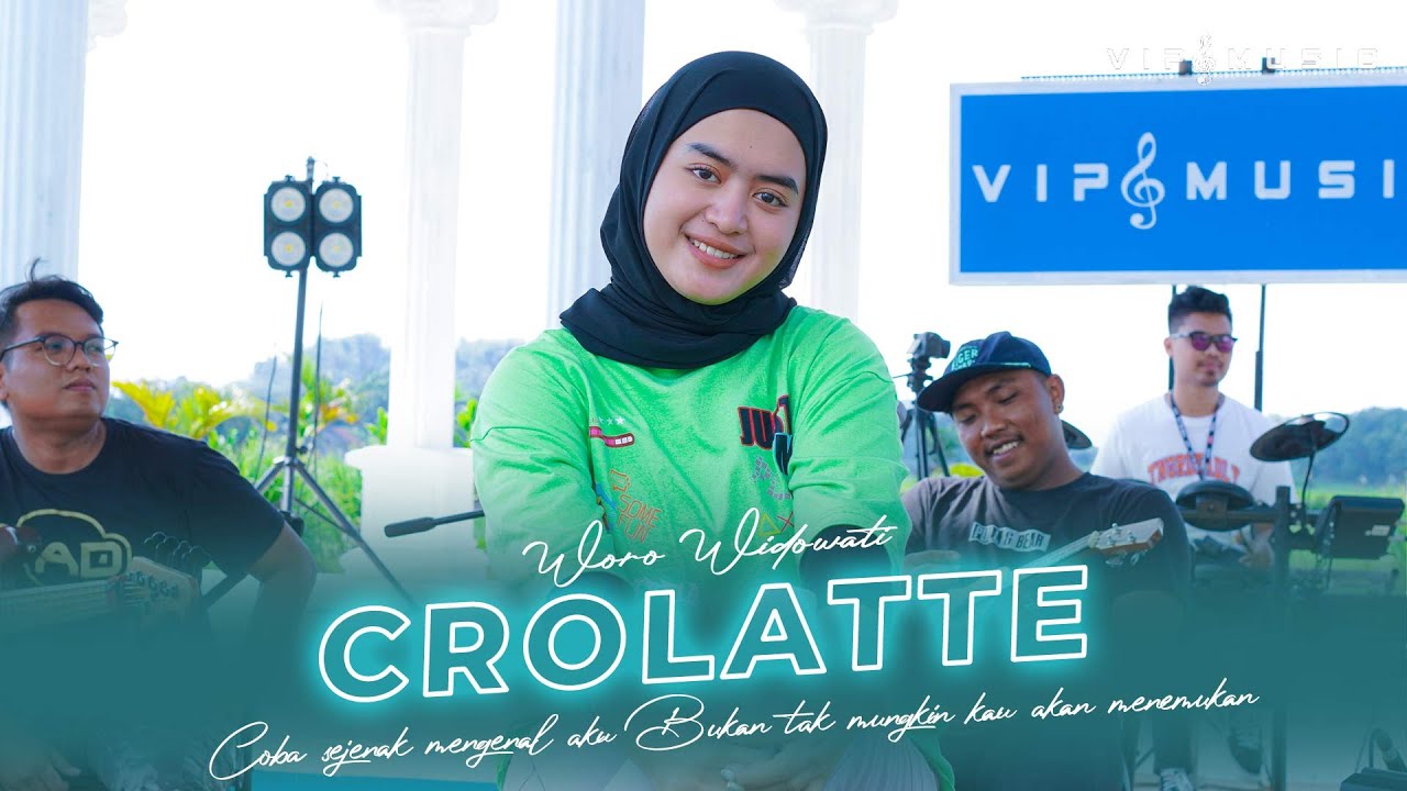 Crolatte - Woro Widowati ft VIP MUSIC ( Official Live Music ) coba sejenak mengenal aku