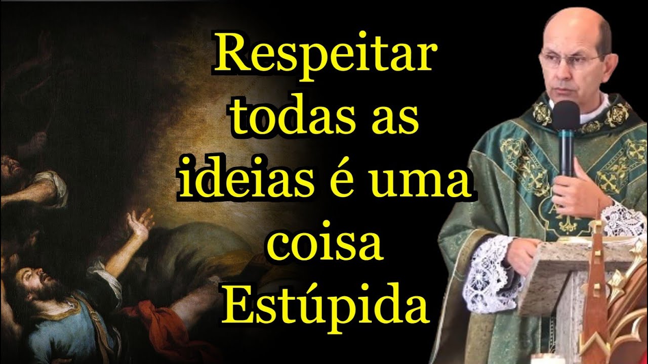 Respeitar todas as ideias é uma coisa Estúpida  #padrepauloricardo #homiliadiária #igrejacatólica
