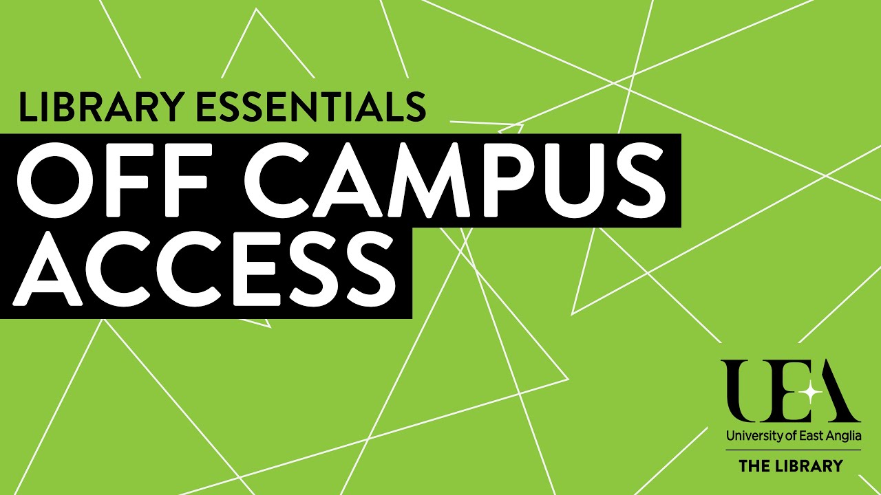 Off-Campus Access to Resources UEA Library 2024