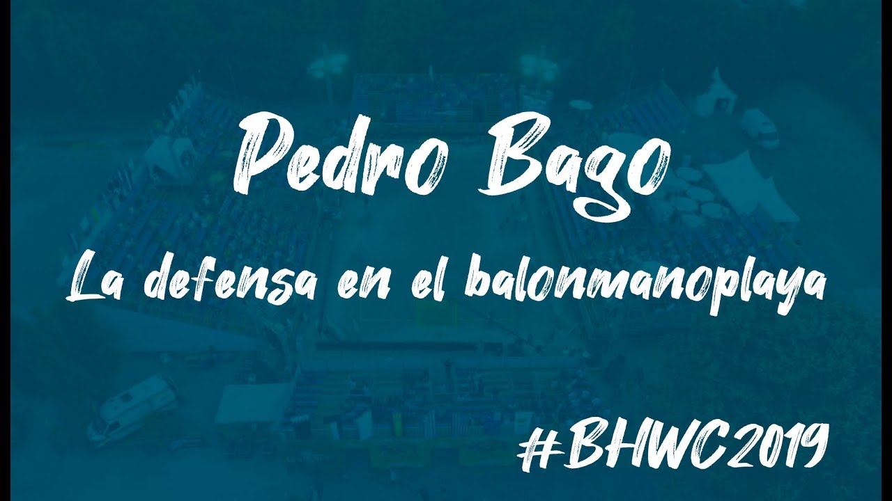 Pedro Bago: La defensa en el balonmanoplaya #BHWC2019