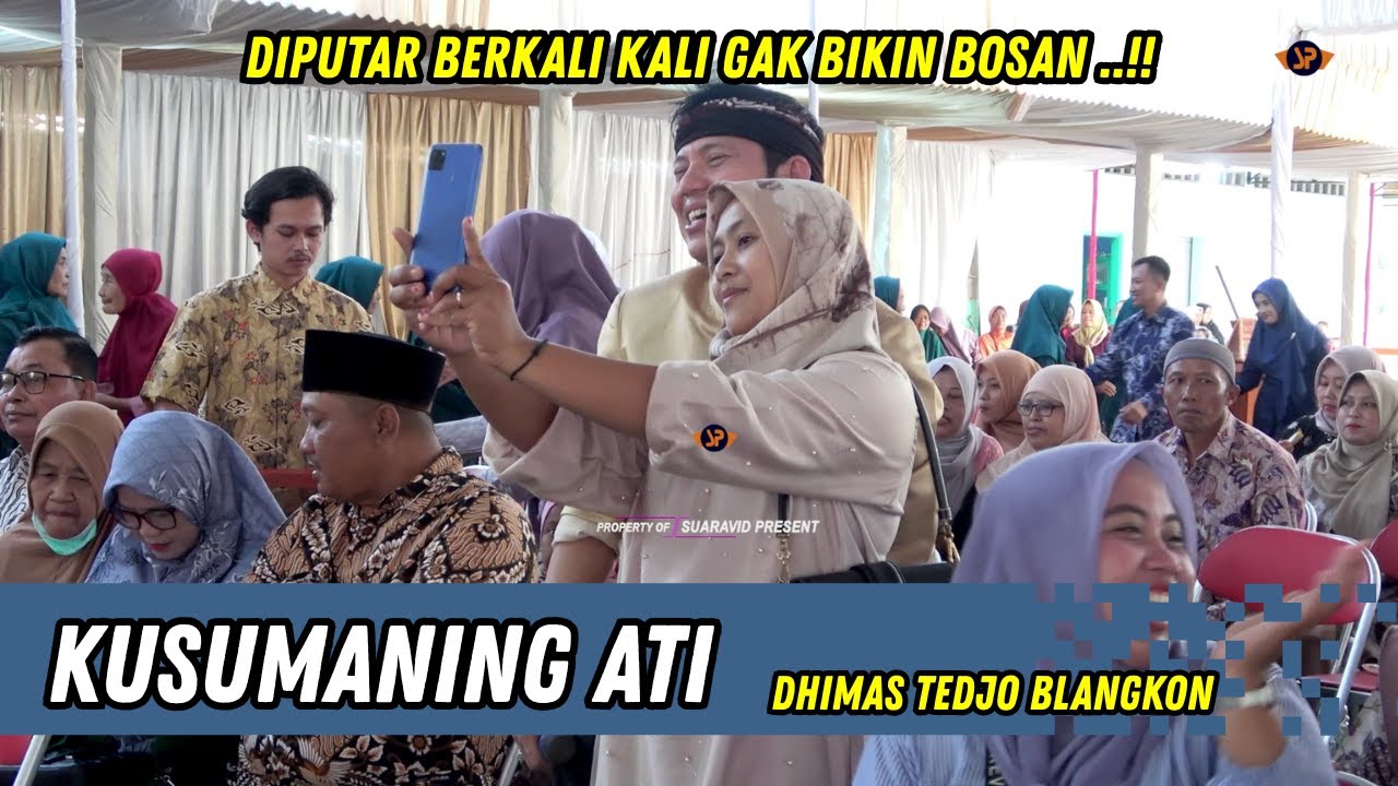 NYESSSl!!.. KUSUMANING ATI - DHIMAS TEDJO  - MAHKOTA JAYA - SUARAVID PRESENT