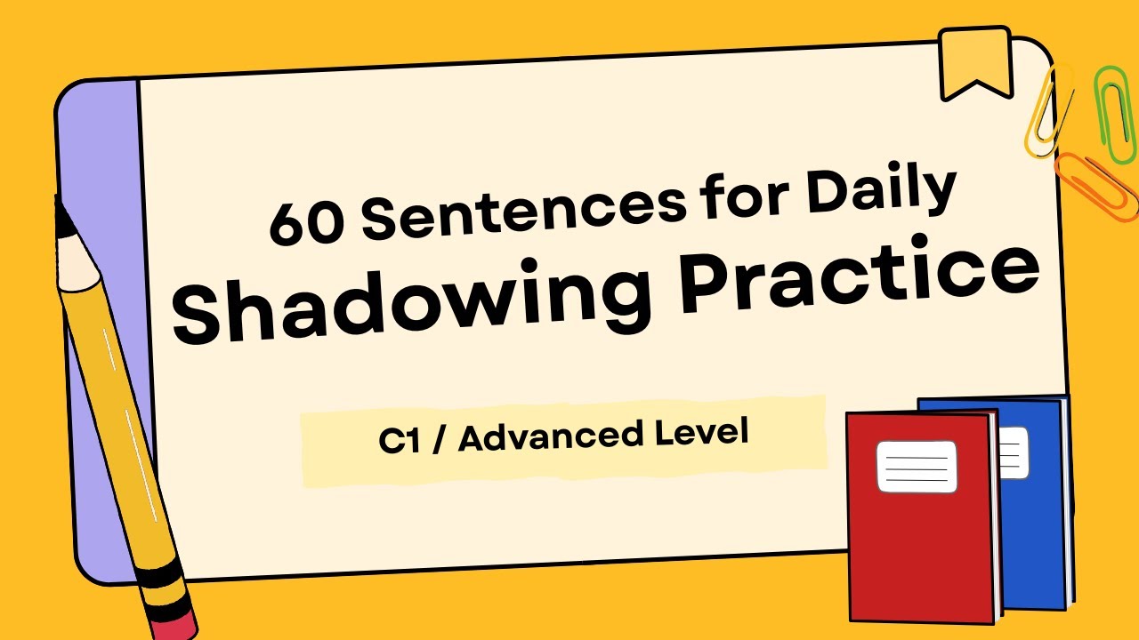Shadowing Practice | C1 (Advanced) 60 Sentences & Phrases for Daily Routine English