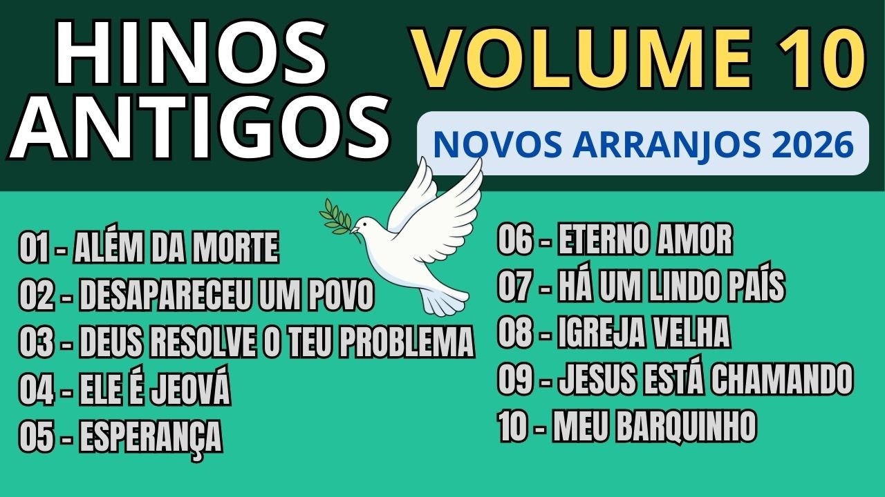 Hinos Antigos – Volume 10 | Hinos que Trouxeram o Céu à Terra em Cultos Inesquecíveis