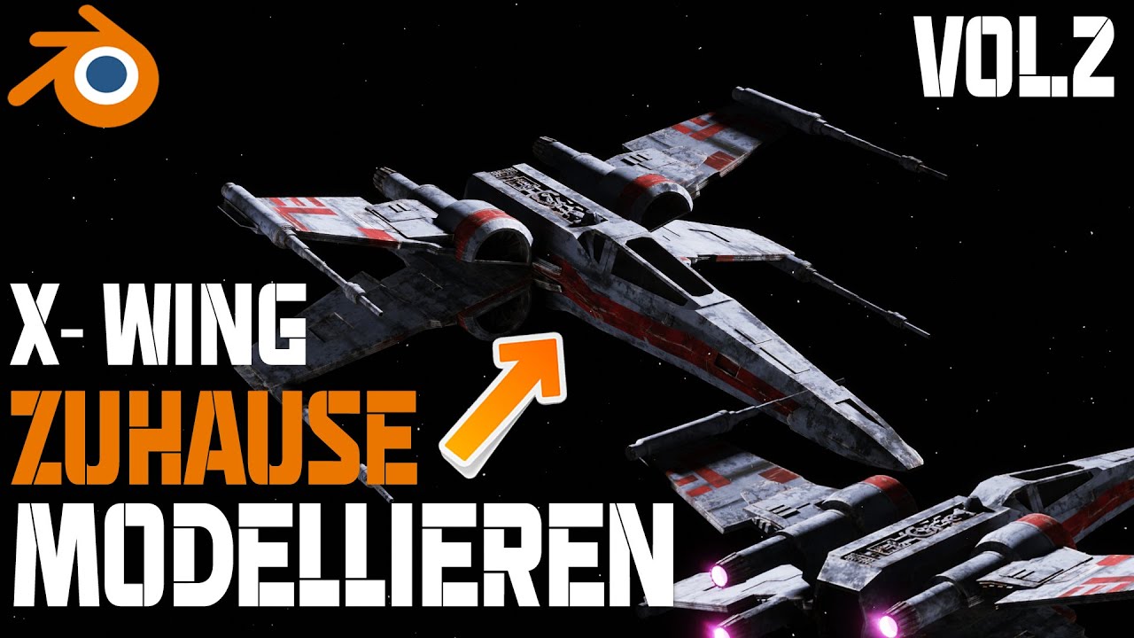 X-Wing modellieren in Blender Vol. 2\2  / KOSTENLOS  ZUHAUSE !!