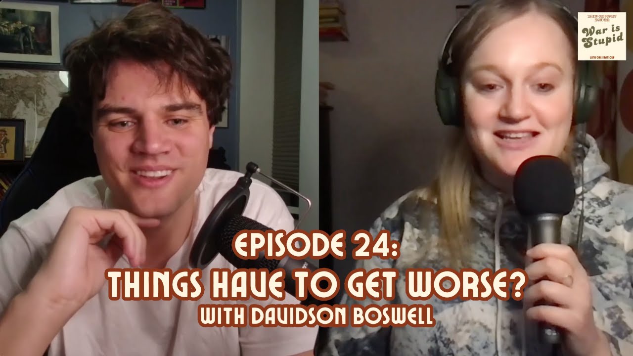 Things Have To Get Worse? with Comedian Davidson Boswell