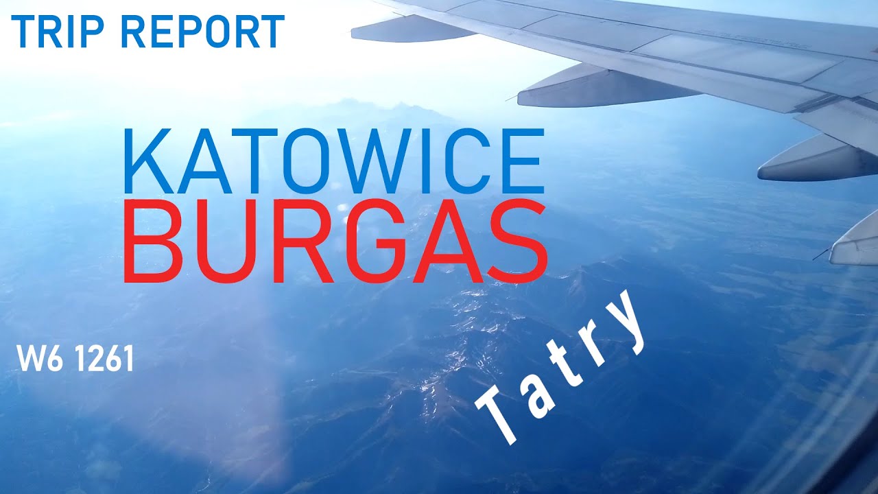 TRIP REPORT 2022 | Katowice (KTW) - Burgas (BOJ) | Wizzair | Bulgaria | Bułgaria