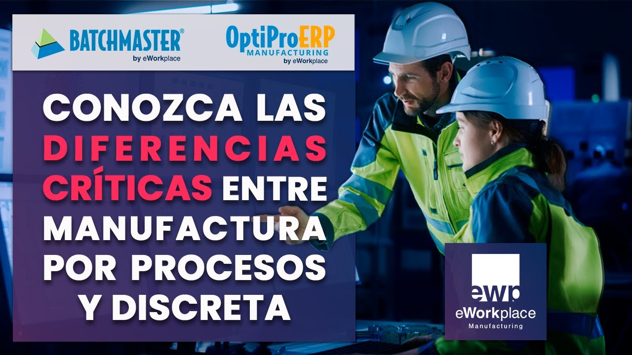 Webinar | Diferencias entre Manufactura Discreta y por Procesos