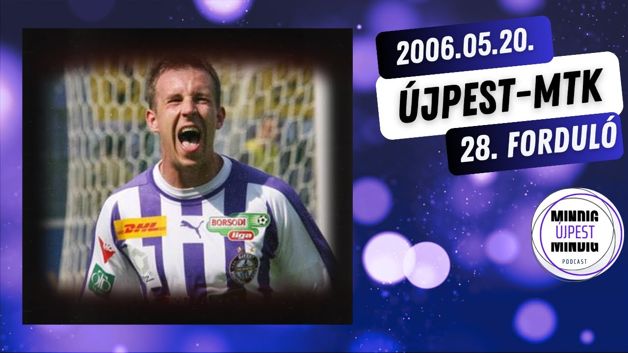 Pedig minden olyan szépen indult… Újpest-MTK 1-2. 2005-06. 28. forduló